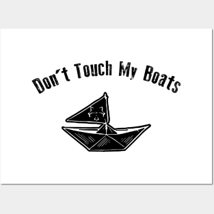 Don't Touch My Boats Funny Boat Lovers Posters and Art